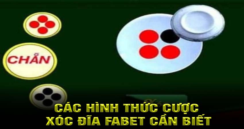 Các hình thức cược Xóc đĩa fabet cần biết