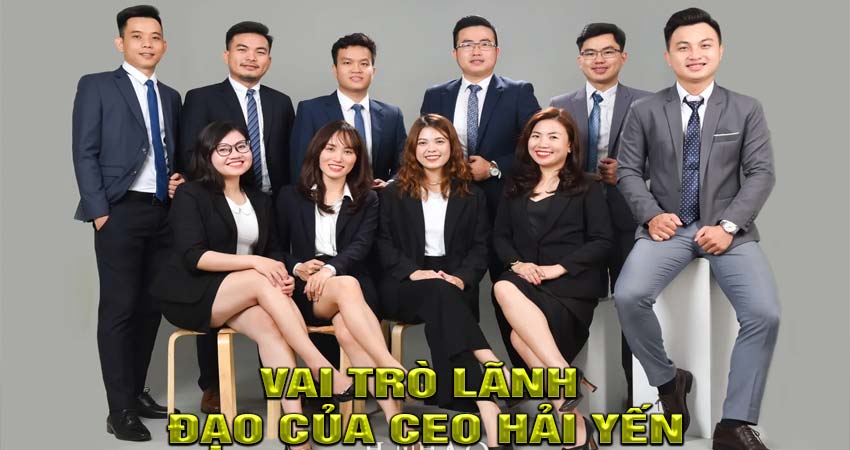 Vai trò lãnh đạo của CEO Hải Yến